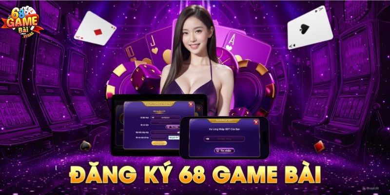 Điều kiện đăng kí 68 game bài